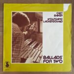 CHET BAKER, WOLFGANG LACKERSCHMID / BALLADS FOR TWO